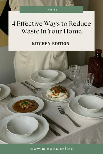 4 Effective Ways to Reduce Waste in Your Home