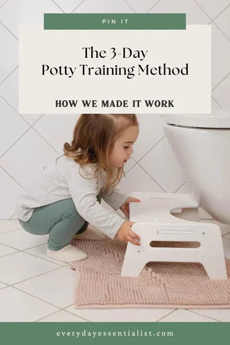 "3 day potty training method how we made it work" by everyday essentialist